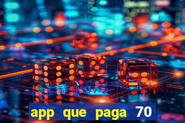 app que paga 70 reais para se cadastrar 2023